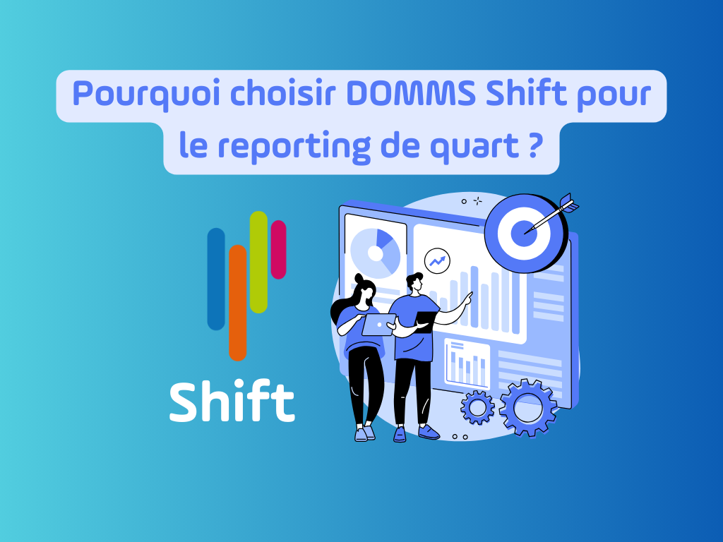 Reporting de quart avec DOMMS Shift