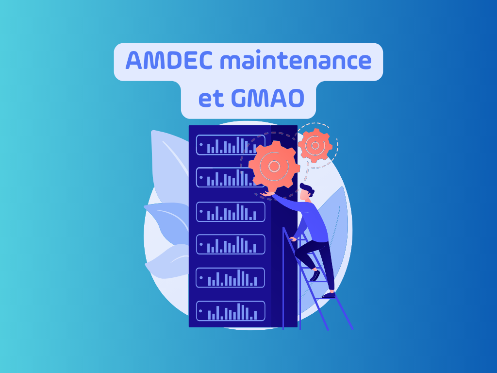AMDEC maintenance : GMAO DOMMS
